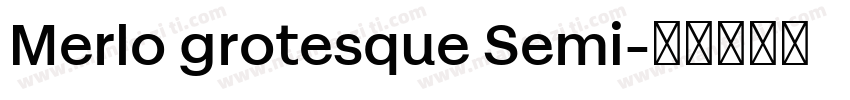 Merlo grotesque Semi字体转换